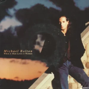 Bolton Michael - When a man loves A woman