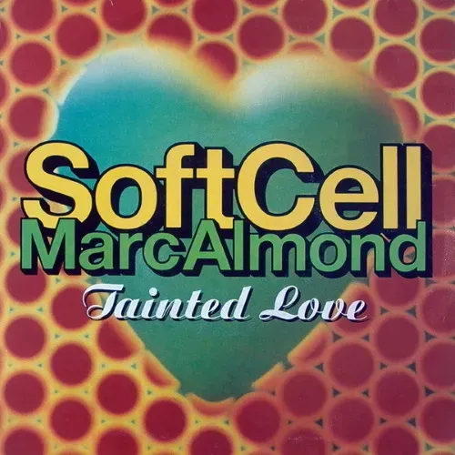 Soft Cell/Almond Marc - Tainted love'91