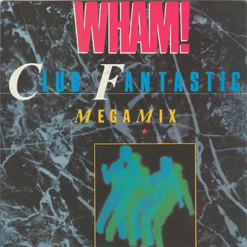 Wham - Club Fantastic Megamix (nur Cover)
