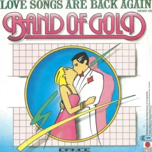 Band of Gold - Love songs are back again (nur Cover)