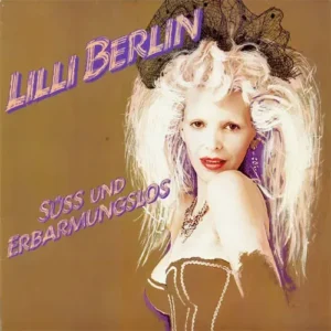 Berlin Lilli - Süss und Erbarmungslos (LP)