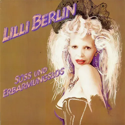 Berlin Lilli - Süss und Erbarmungslos (LP)