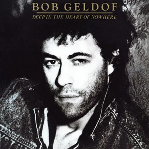 Geldof Bob - Deep in the heart of nowhere (LP)