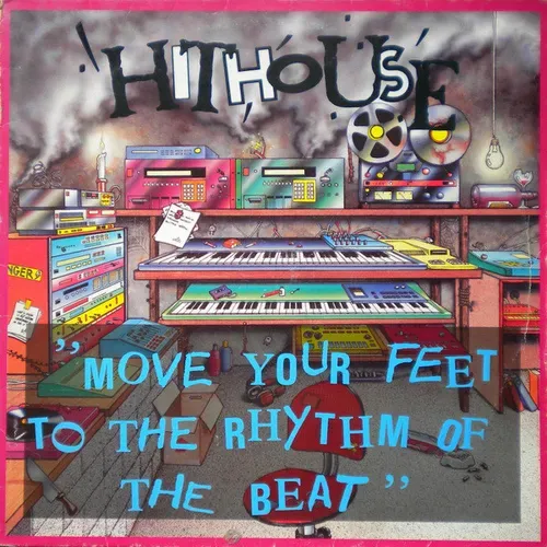 Hithouse - Move your feet to the rhythm of the beat (Maxi-Single-ESP)