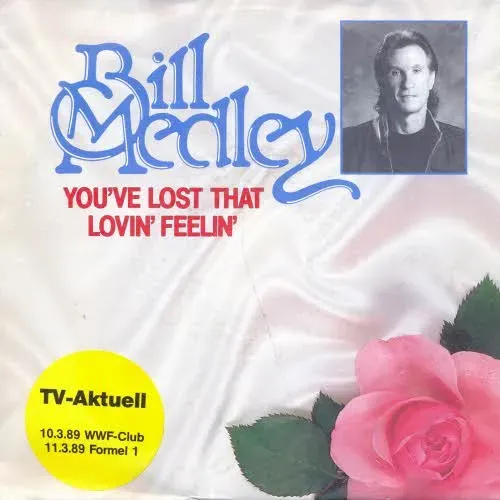 Medley Bill - You've lost that lovin' feelin'