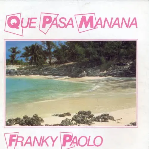 Paolo Franky - Que pasa manana (nur Cover)