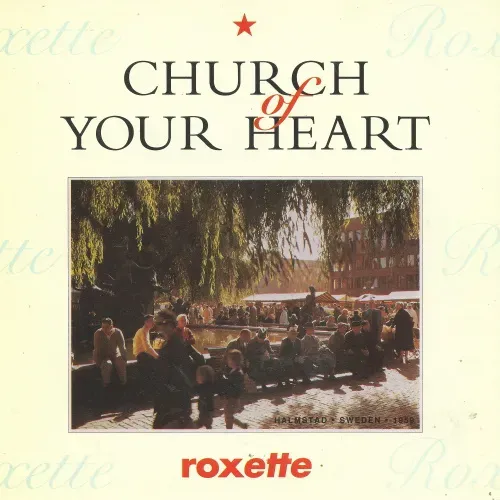 Roxette - Church of your heart (nur Cover)