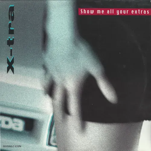 X-Tra - Show me all your extras (Maxi-Single-AT)
