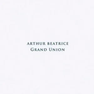 Arthur Beatrice - Grand Union (Maxi-Single)