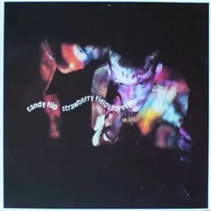 Candy Flip - Strawberry fields forever (Maxi-Single)