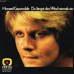 Carpendale Howard - Du fängst den Wind niemals ein (LP)