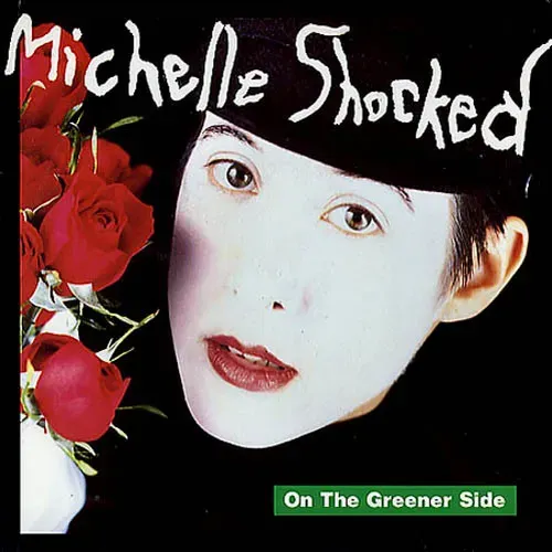 Michelle Shocked - On the greener side (Maxi-Single)