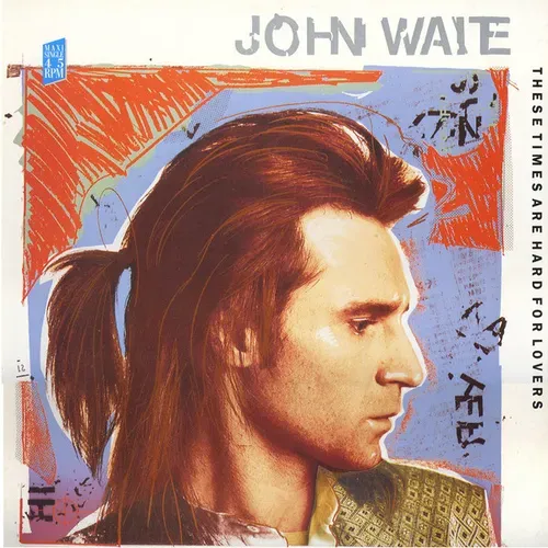Waite John - These times are hard for lovers (Maxi-Single)