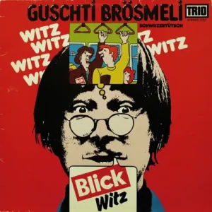 Brösmeli Guschti - Blick-Witz (LP-CH)
