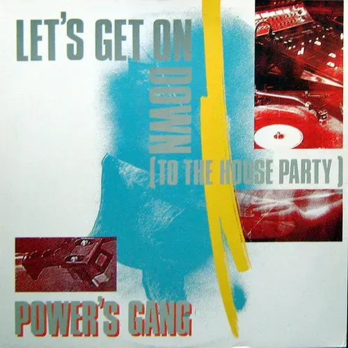 Power's Gang - Let's get on down (to the House Party) (Maxi-Single)