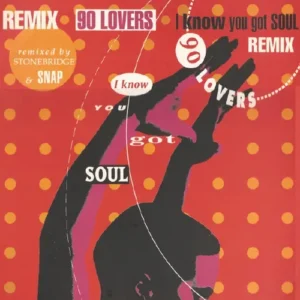 90 Lovers - I know you got soul (Maxi-Single)