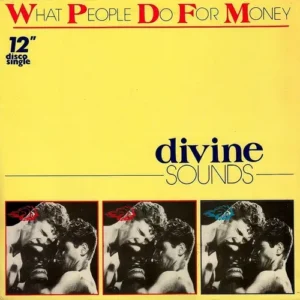 Divine Sounds - What people do for money (Maxi-Single-BELG)