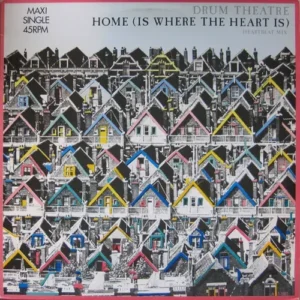 Drum Theatre - Home (Is where the heart is) (Maxi-Single-NL)