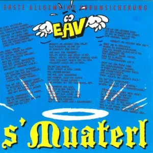 Erste Allgemeine Verunsicherung (EAV) - S'Muaterl (AT)