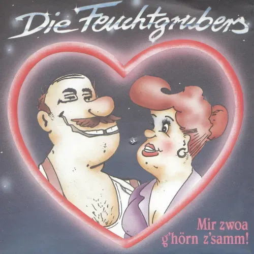 Feuchtgrubers - Mir zwoa g'hörn z'samm
