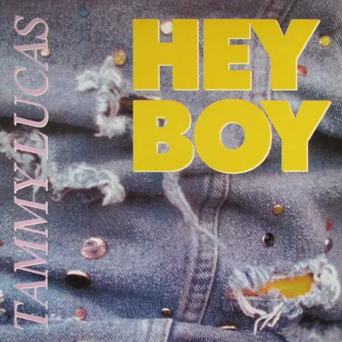 Lucas Tammy - Hey boy (Maxi-Single - Weissmuster)