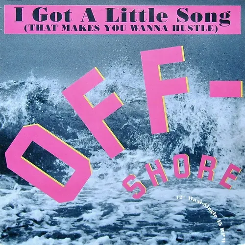 OFF-Shore - I got A little song (That makes you wanna hustle) (Maxi-Single)
