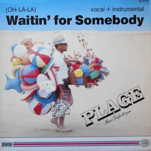 Plage - (Oh-la-la) Waiting' for somebody (Maxi-Single - Weissmuster)