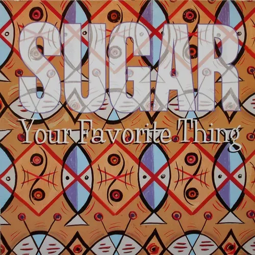 Sugar - Your favorite thing (Maxi-Single-UK)