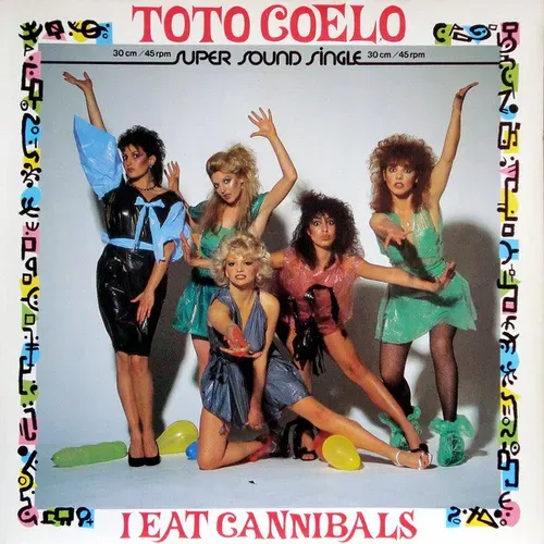 Toto Coelo - I eat cannibals (Maxi-Single)