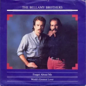 Bellamy Brothers - Forget about me
