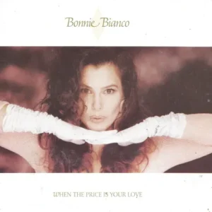 Bianco Bonnie - When the price is your love