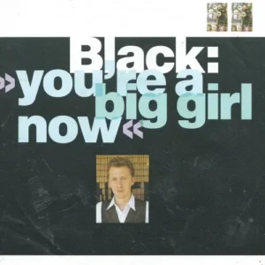 Black - You are a big girl now (nur Cover)