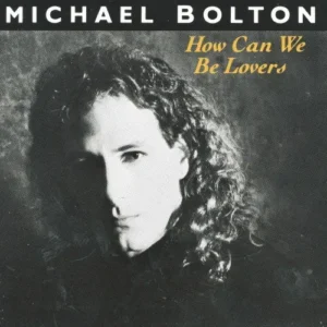 Bolton Michael - How can we be lovers (nur Cover)