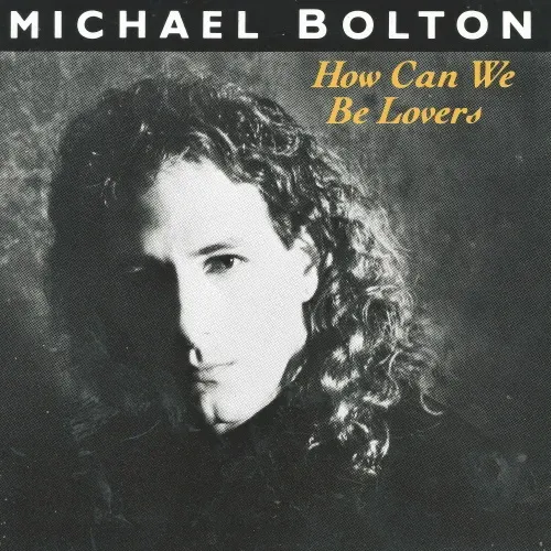 Bolton Michael - How can we be lovers (nur Cover)