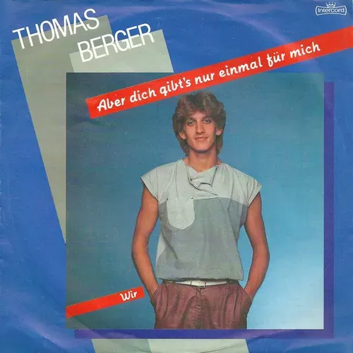 Berger Thomas - Aber dich gibt's nur einmal für mich (nur Cover)