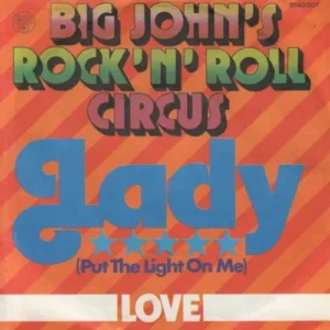 Big John's Rock 'n' Roll Circus - Lady (Put the light on me) (nur Cover)