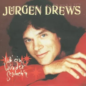 Drews Jürgen - Lass' ein Wunder gescheh'n (nur Cover)