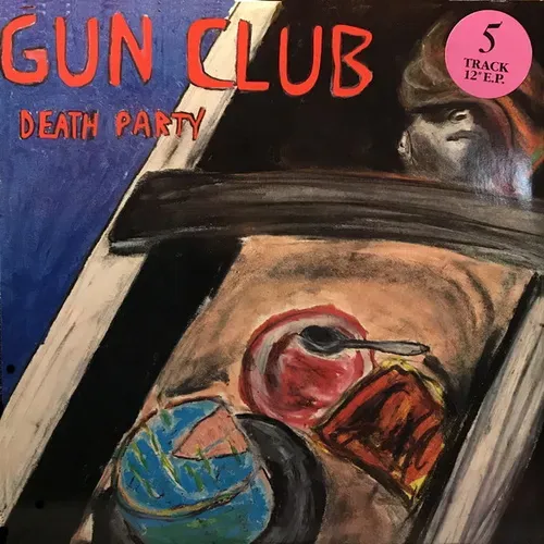Gun Club - Death Party (Maxi-Single-UK)