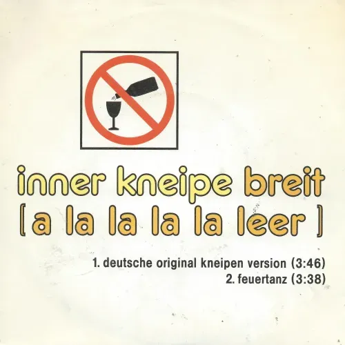 Inner Kneipe - Breit (a la la la la leer)