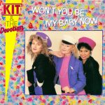 Kit & Devotion - Won't you be my baby now (Maxi-Single)