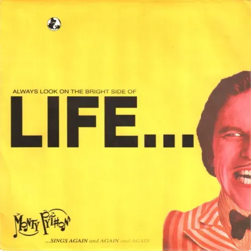 Monty Python - Always look on the bright side of life...