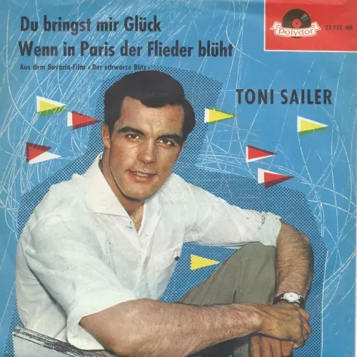 Sailer Toni - Du bringst mir Glück