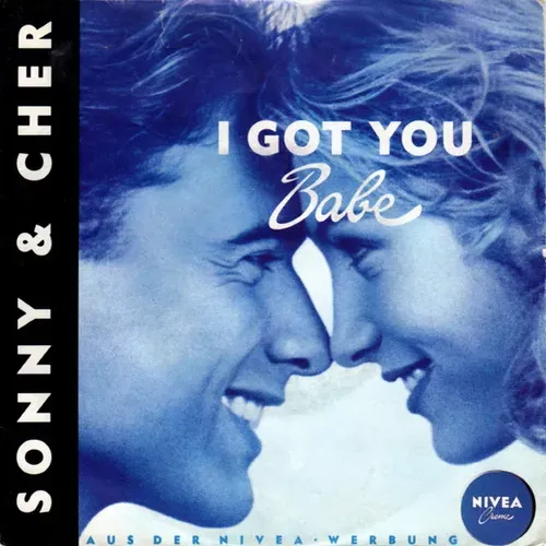 Sonny & Cher - I got you Babe (nur Cover-Nivea Werbung)