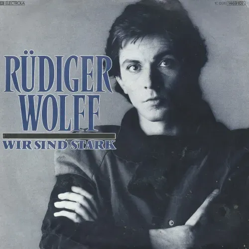 Wolff Rüdiger - Wir sind stark