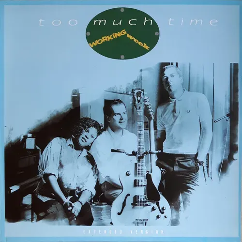 Working Week - Too much time (Maxi-Single)