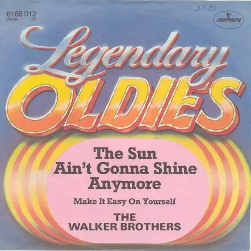 Walker Brothers - The sun ain't gonna shine anymore (nur Cover) (Legendary Oldies)