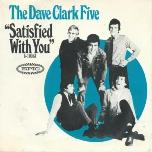 Dave Clark Five - Satisfied with you (US-nur Cover)