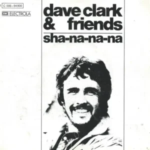 Clark Dave & Friends - Sha-na-na-na (nur Cover)
