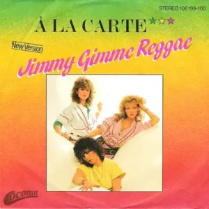 A la carte - Jimmy gimme Reggae (nur Cover)
