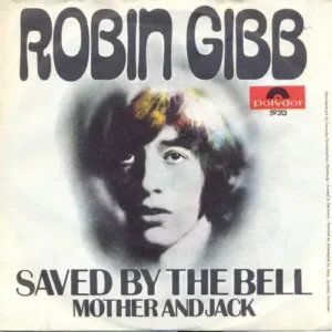 Gibb Robin - Saved by the bell (nur Cover)